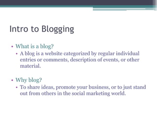 Intro to BloggingWhat is a blog?
