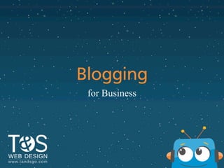 Blogging
 for Business
 