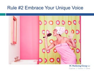 Rule #2 Embrace Your Unique Voice
 