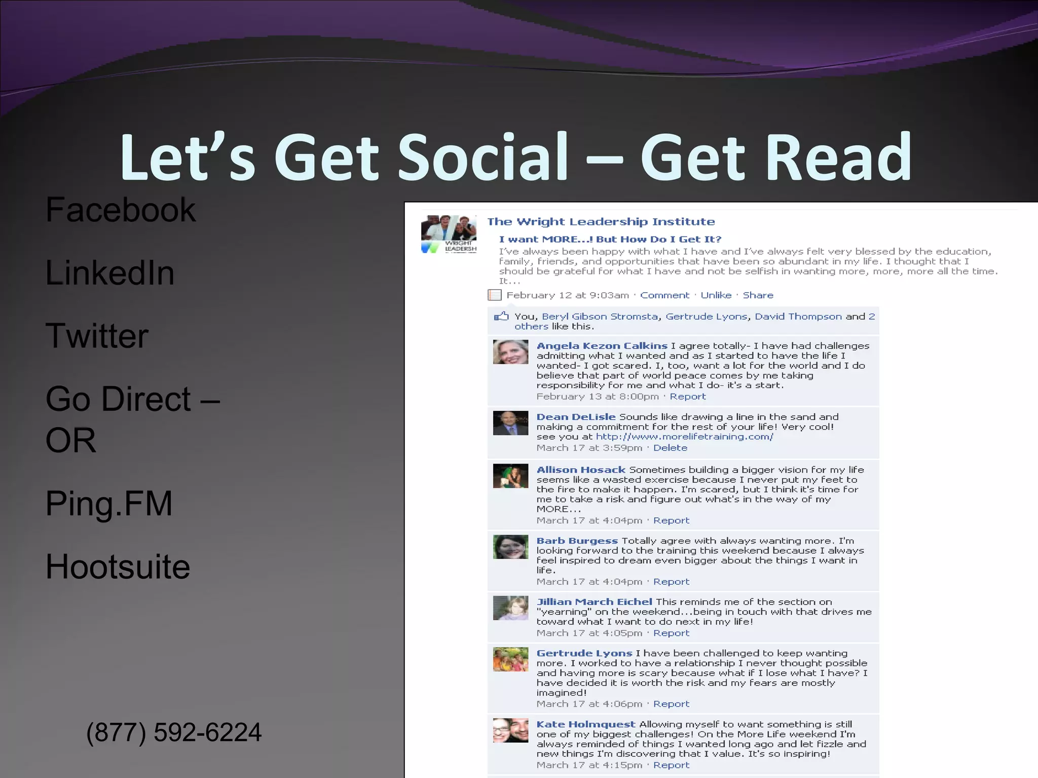 Facebook LinkedIn Twitter Go Direct – OR Ping.FM Hootsuite Let’s Get Social – Get Read 