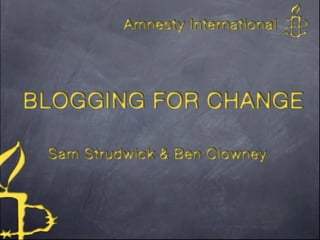 Blogging
                        an introduction




Sara Ashton
Amnesty International
 