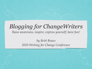 Blogging for ChangeWriters