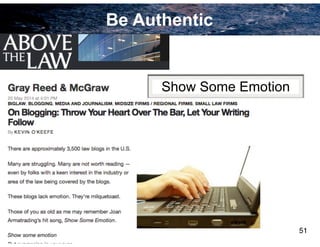 51
Be Authentic
Show Some Emotion
 
