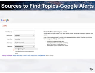 1
Sources to Find Topics-Google Alerts
70
 