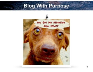 Blog With Purpose
8
 