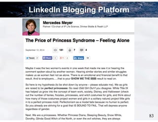 83
LinkedIn Blogging Platform
 