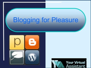 Blogging for Pleasure 