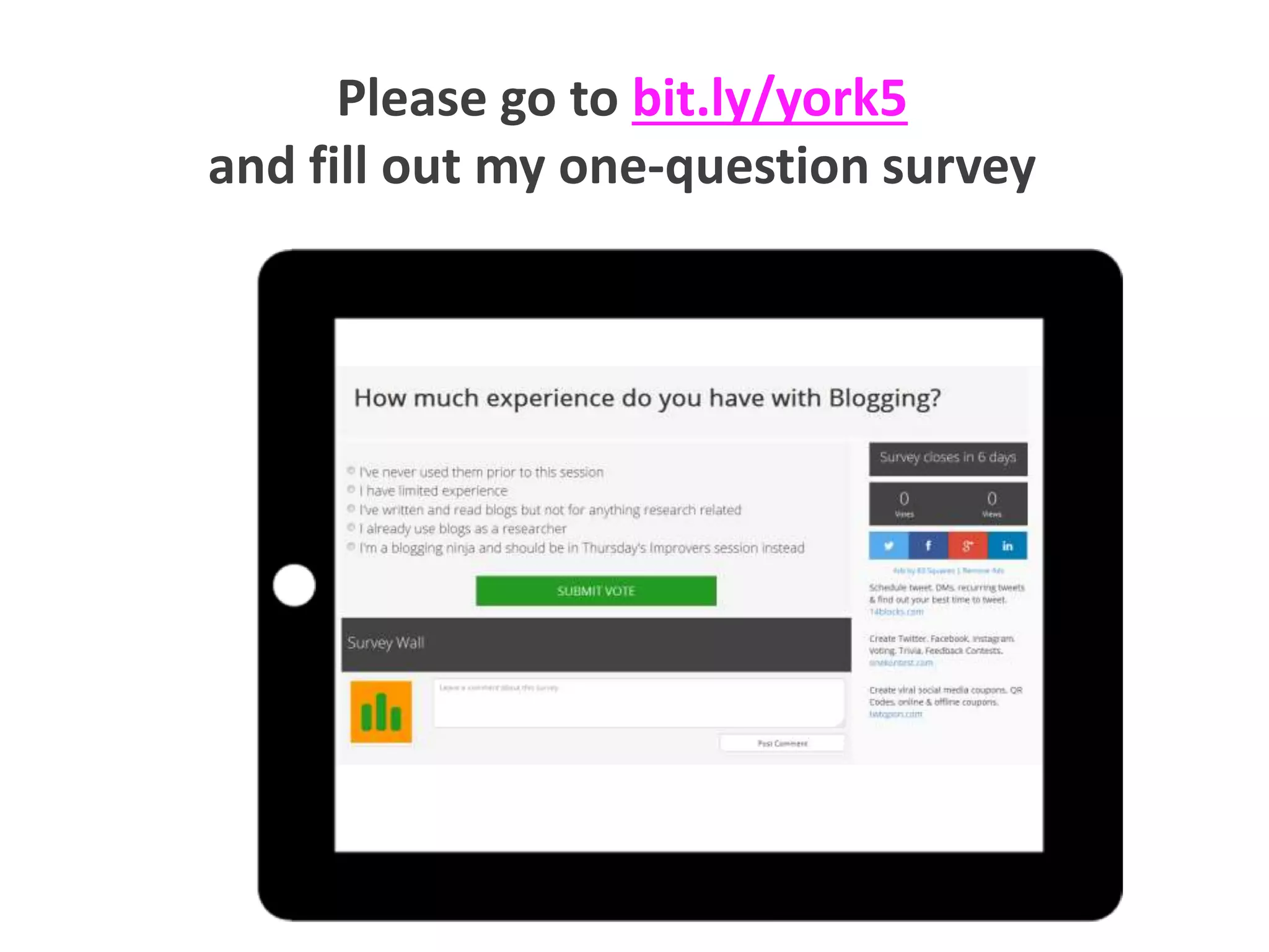 Please go to bit.ly/york5
and fill out my one-question survey
 