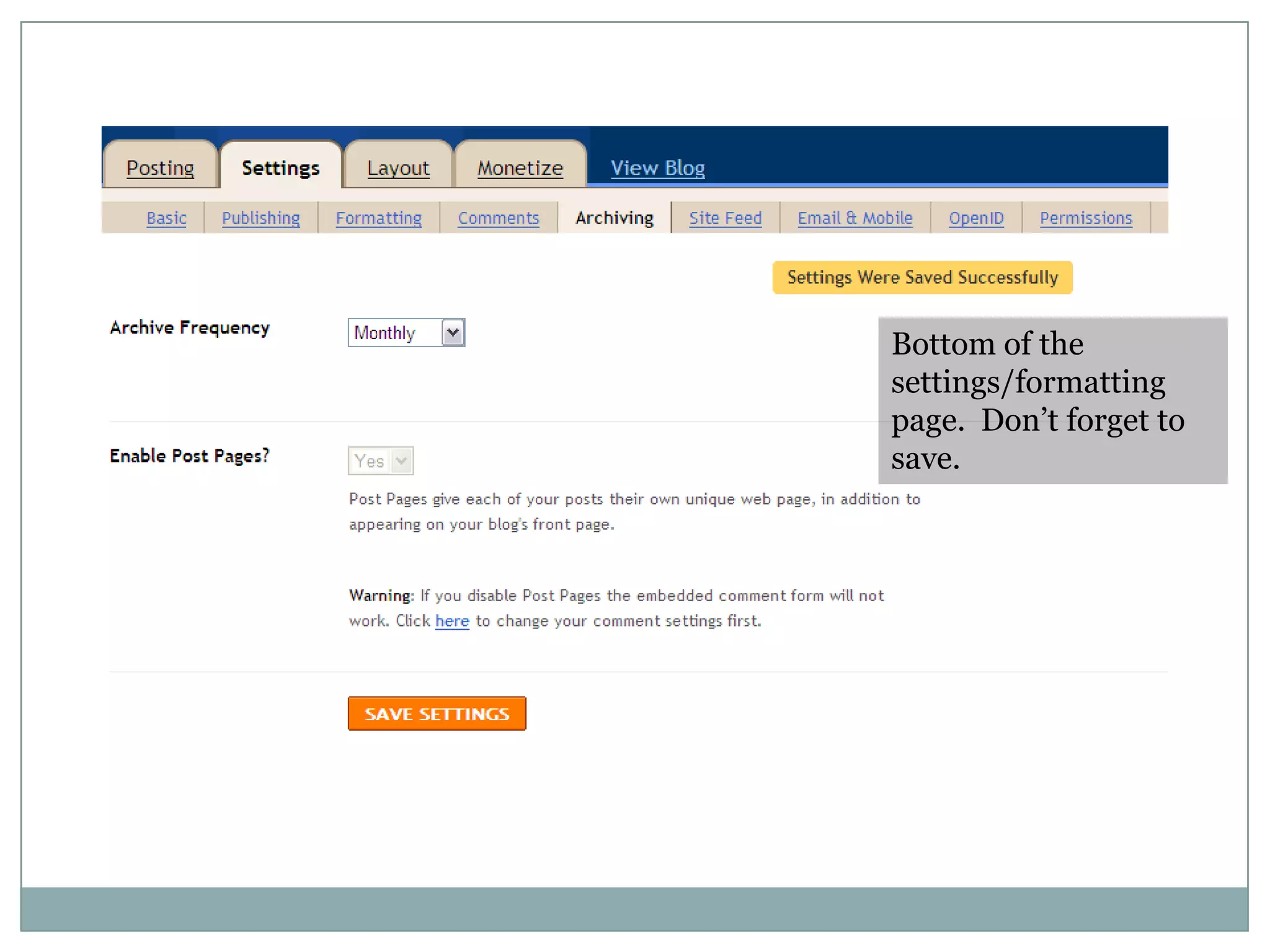 Bottom of the settings/formatting page.  Don’t forget to save.