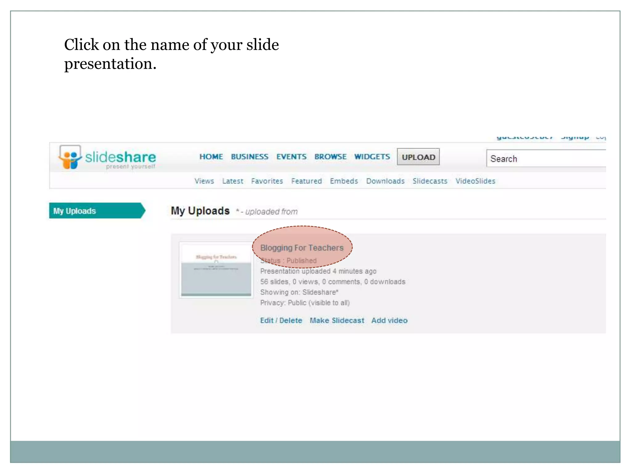 Click on the name of your slide presentation.