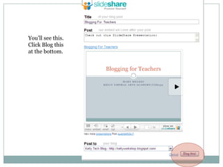 You’ll see this.  Click Blog this at the bottom.