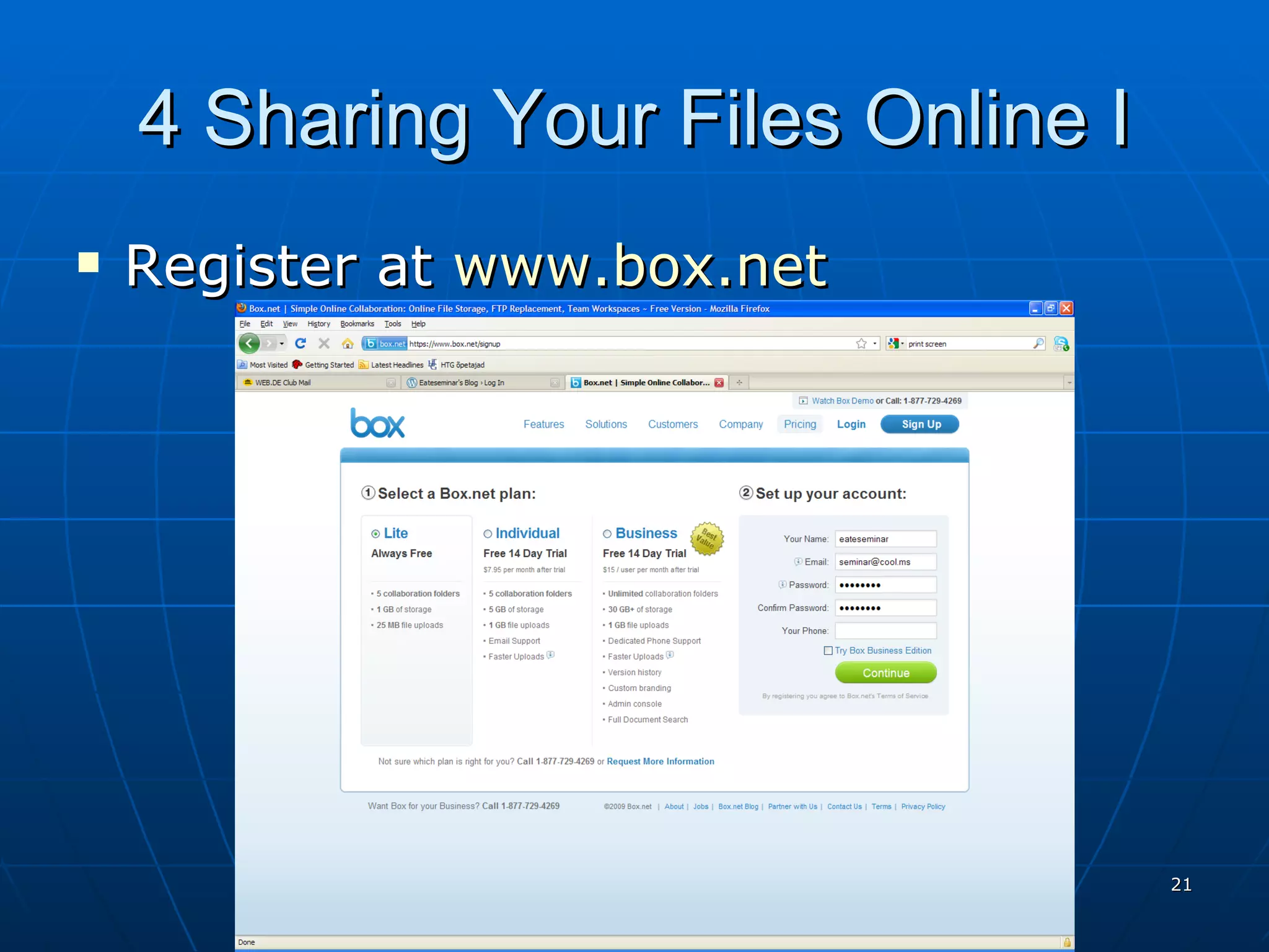 4 Sharing Your Files Online I Register at  www.box.net 