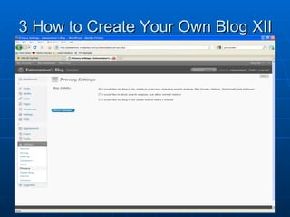 3 How to Create Your Own Blog XII 
