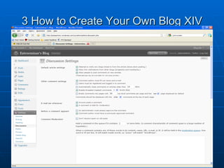 3 How to Create Your Own Blog XIV 