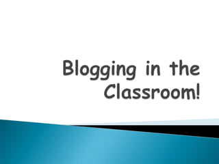 Blogging in the Classroom! 
