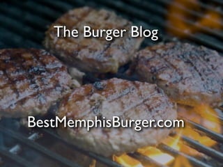 The Burger Blog




BestMemphisBurger.com
 