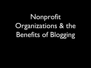 Nonprofit Organizations & the Benefits of Blogging 