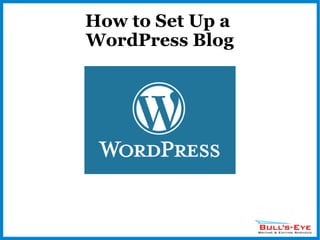 How to Set Up a  WordPress Blog 