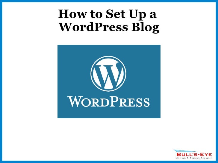 How To Set Up A WordPress Blog For Your Business
