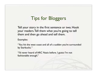 Tips for Bloggers
   Topics that guarantee trafﬁc (summer 2009 edition)
• Rezzable
• Open spaces (still!)
• Real/virtual i...