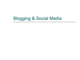 Blogging & Social Media 