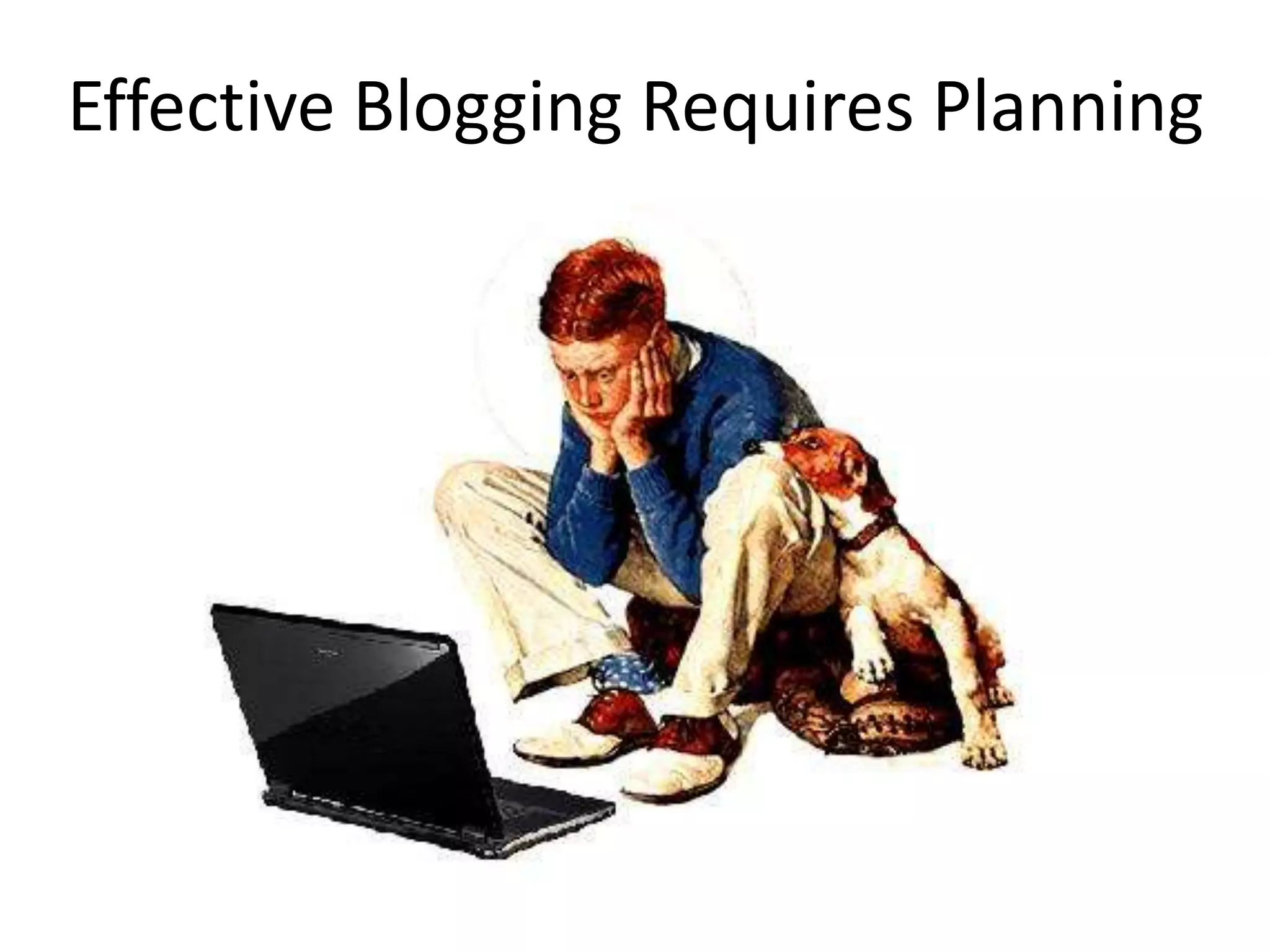 Effective Blogging Requires Planning