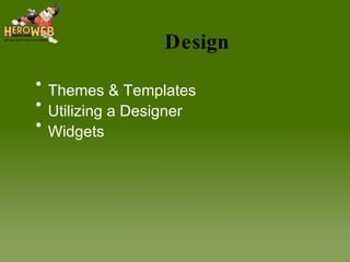 Design Themes & Templates Utilizing a Designer Widgets 