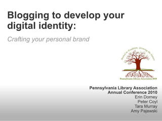 Blogging to Develop Your Digital Identity: Crafting Your Personal Brand