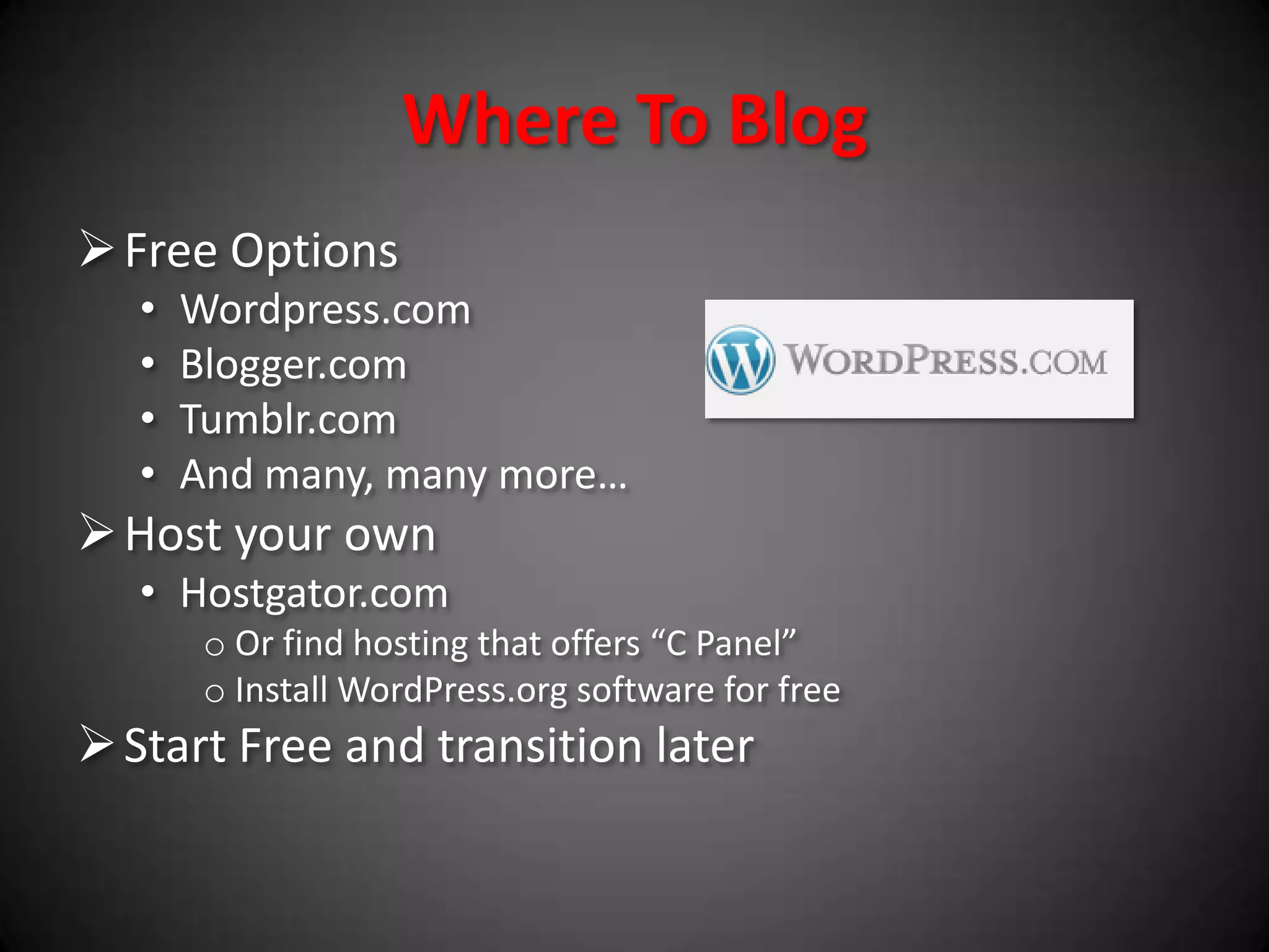 4. For MotivationLet others watch you go!A milestone or goal for a projectMaking goals public puts pressure on you to follow through and succeed.(i.e. the tri-athlete who blogged about learning how to be an athlete and all the necessary steps taken to compete in a triathlon)