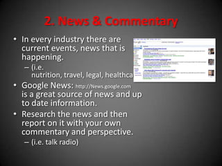 6. To MonetizeUse the blog to promote your own products and servicesBy building authority through your blog, you position yourself as an expert to people who are also interested in what you do.Have your blog contain links that say “here is how to hire me” – and that is what it will attract.Can also promote affiliate products.(i.e. internet marketing & products that you are endorsing)