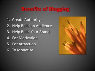 Why Should YOU Blog?Share your passions and interests