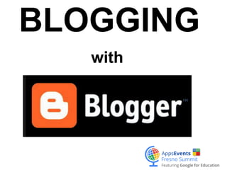 with
BLOGGING
 