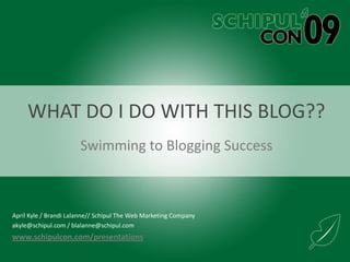 What do I do with this blog?? Swimming to Blogging Success 