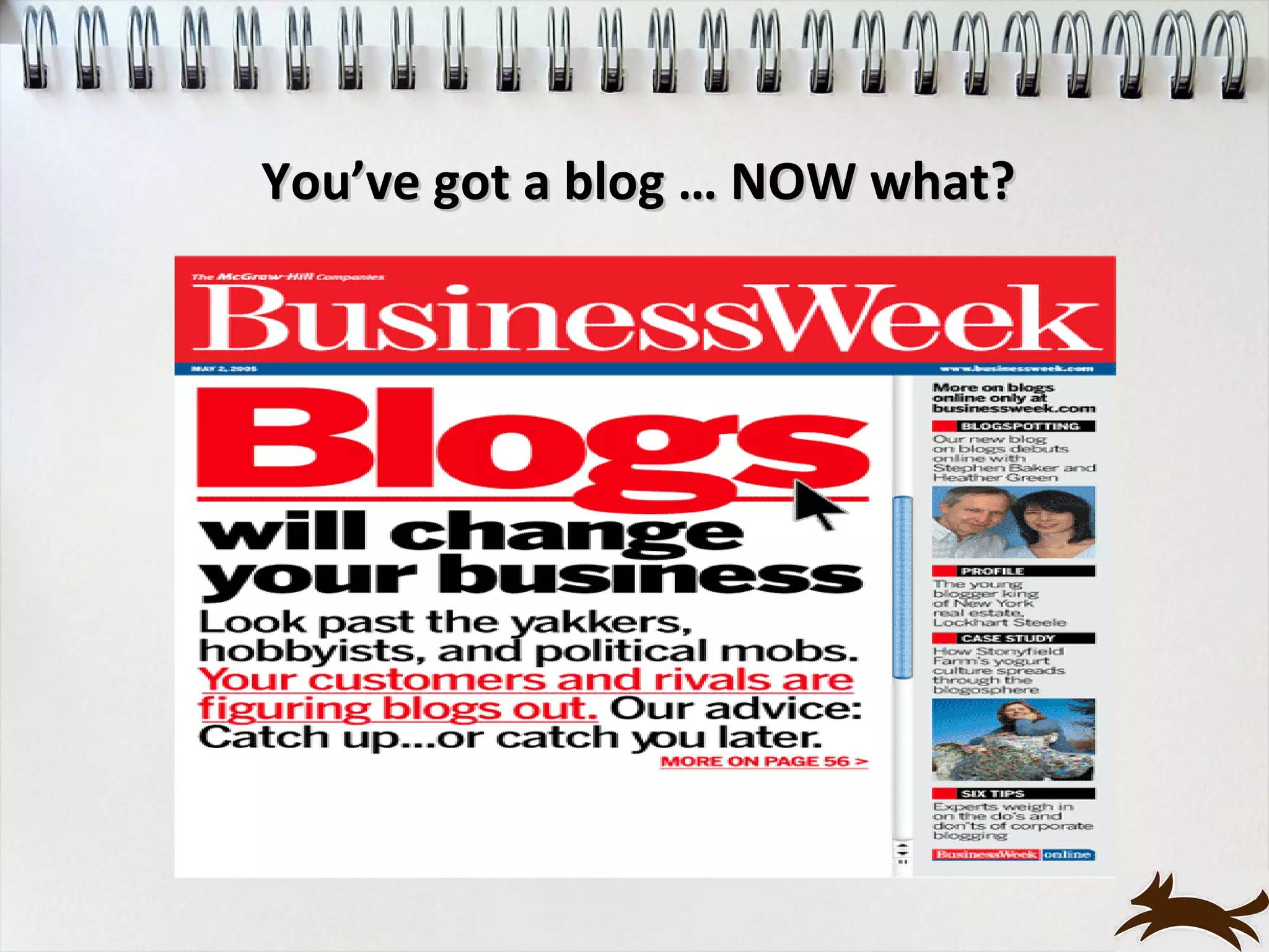 You’ve got a blog … NOW what?
 