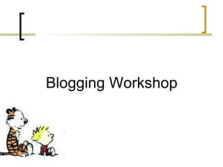 Blogging Workshop 