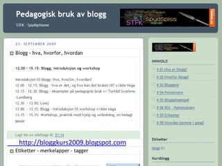 http://bloggkurs2009.blogspot.com
 