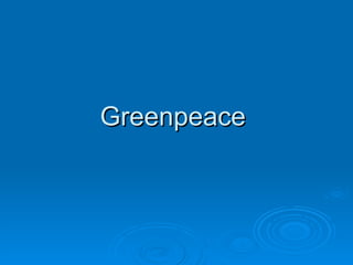 Greenpeace  