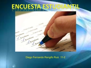 Diego Fernando Rengifo Ruiz 11-2
 