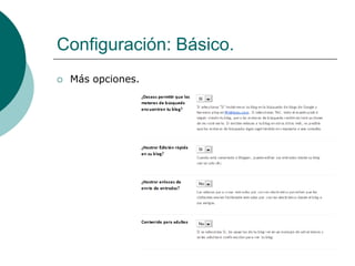 Configuración: Básico.
   Más opciones.
 