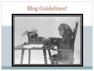 Blog Guidelines! 
