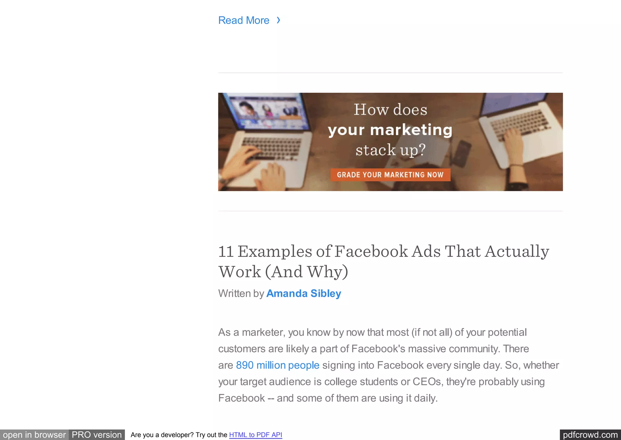 pdfcrowd.comopen in browser PRO version Are you a developer? Try out the HTML to PDF API
Read More
11 Examples of Facebook Ads That Actually
Work (And Why)
Written by Amanda Sibley
As a marketer, you know by now that most (if not all) of your potential
customers are likely a part of Facebook's massive community. There
are 890 million people signing into Facebook every single day. So, whether
your target audience is college students or CEOs, they're probably using
Facebook -- and some of them are using it daily.
›
 