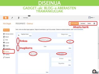GADGET-ak: BLOG-a ABERASTEN
DISEINUA
Ahaztu barik
finkoa
mugikorra
TRAMANKULUAK
 
