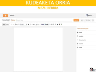 KUDEAKETA ORRIA
MEZU BERRIA
 