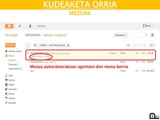KUDEAKETA ORRIA
MEZUAK
Mezua aukeratzerakoan agertzen den menu berria
 