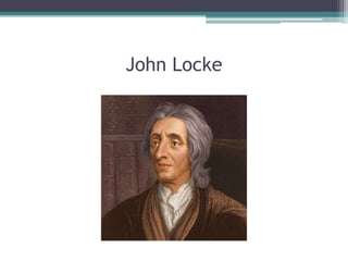John Locke

 