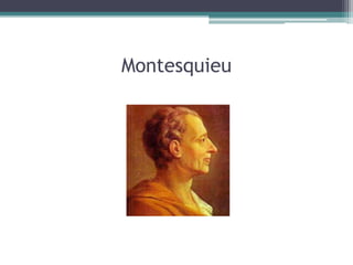 Montesquieu

 