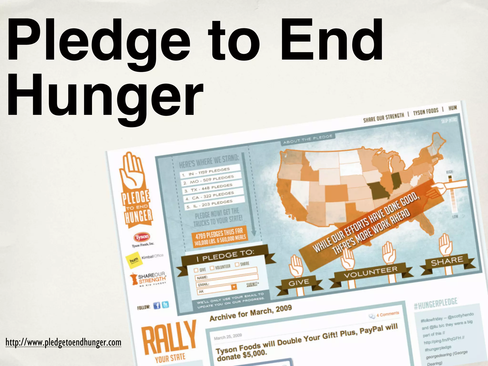 Pledge to End
Hunger



http://www.pledgetoendhunger.com
 