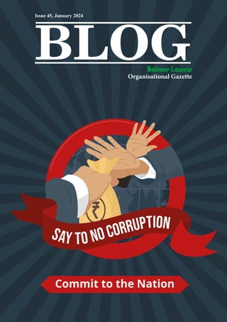 Say to no CORRUPTION
Commit to the Nation
BLOG
Organisational Gazette
Issue 45, January 2024
 