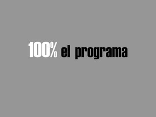 100% el programa
