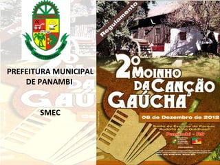 PREFEITURA MUNICIPAL
    DE PANAMBI


       SMEC
 